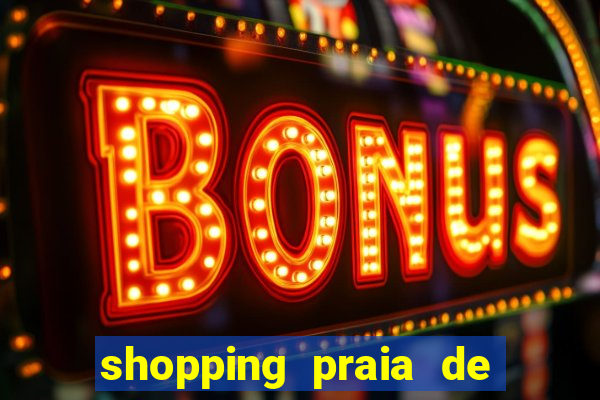 shopping praia de belas cinema